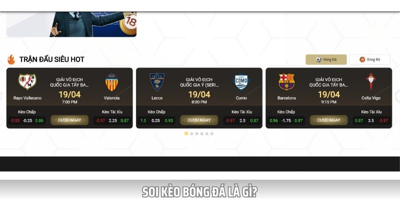 Soi kèo bóng đá là công việc quen thuộc với nhiều bet thủ