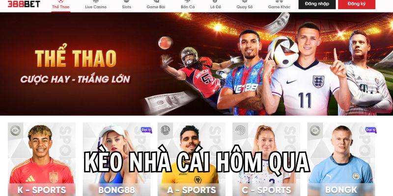 kèo nhà cái hôm qua